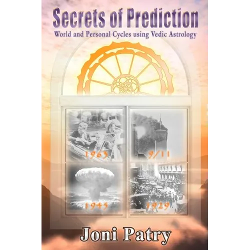 Secrets of Prediction: World and Personal Cycles using Vedic Astrology - Paperback | Books | Wiccan Center