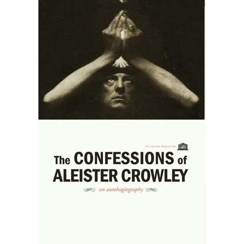 The Confessions of Aleister Crowley - Hardcover - Hardcover | Books | Wiccan Center
