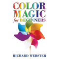 Color Magic for Beginners: Simple Tecniques to Brighten & Empower Your Life - Paperback | Books | Wiccan Center