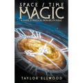 Space/Time Magic: A Guide to Practical Probability Magic - Paperback | Books | Wiccan Center