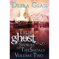 True Ghost Stories of the Shoals Vol. 2 - Paperback | Books | Wiccan Center