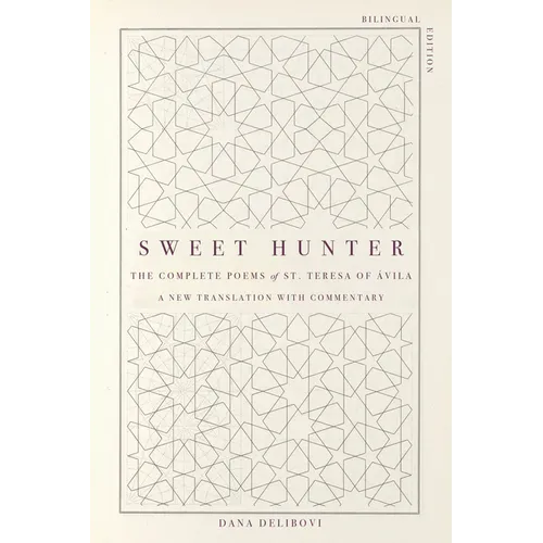 Sweet Hunter: The Complete Poems of St. Teresa of Ávila (Bilingual Edition) - Paperback | Books | Wiccan Center
