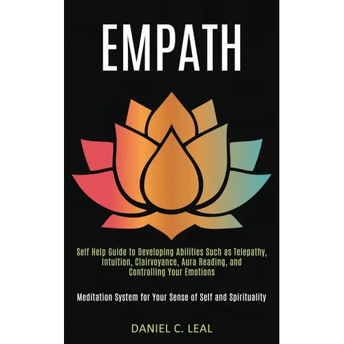 Empath: Self Help Guide to Developing Abilities Such as Telepathy, Intuition, Clairvoyance, Aura Reading, and Controlling Your Emotions (Meditation Sy - Paperback | Books | Wiccan Center