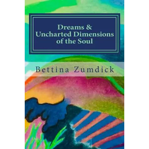 Dreams and Uncharted Dimensions of the Soul - Paperback | Books | Wiccan Center