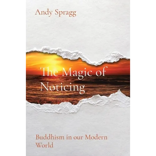 The Magic of Noticing: Buddhism in our Modern World - Paperback | Books | Wiccan Center