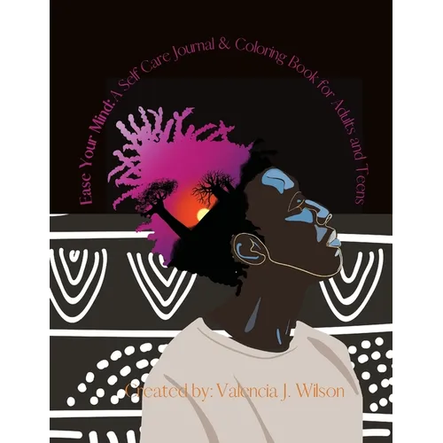 Ease Your Mind: A Self Care Journal and Coloring Book for Adults & Teens - Paperback | Books | Wiccan Center