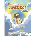 The Miracle Guard Dog - Hardcover | Books | Wiccan Center