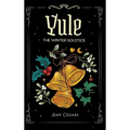 Yule: The Winter Solstice: The Winter Solsitce - Hardcover | Books | Wiccan Center