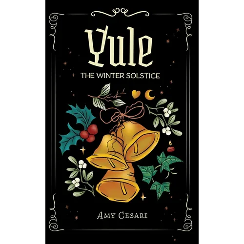 Yule: The Winter Solstice: The Winter Solsitce - Hardcover | Books | Wiccan Center