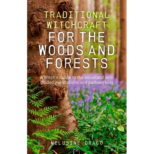 Traditional Witchcraft for the Woods and Forests - Paperback | Books | Wiccan Center
