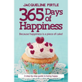 365 Days of Happiness - Because happiness is a piece of cake!: A step-by-step guide to being happy - Paperback | Books | Wiccan Center