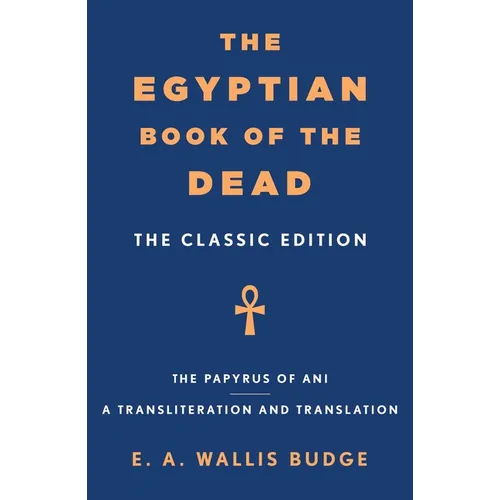The Egyptian Book of the Dead: The Classic Edition - Paperback | Books | Wiccan Center