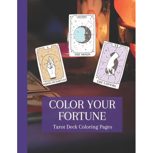 Color Your Fortune: Mystical Tarot Deck Coloring Book - Paperback | Books | Wiccan Center