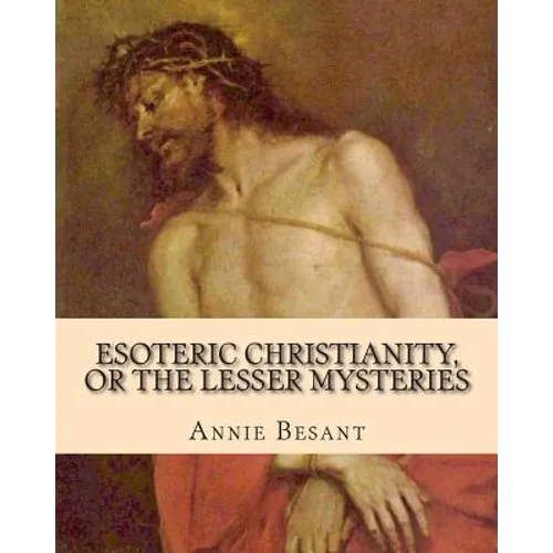 Esoteric Christianity, or The Lesser Mysteries - Paperback | Books | Wiccan Center