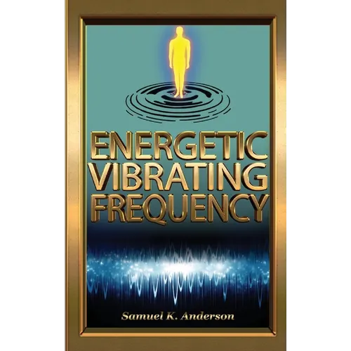 Energetic Vibrating Frequency - Paperback | Books | Wiccan Center