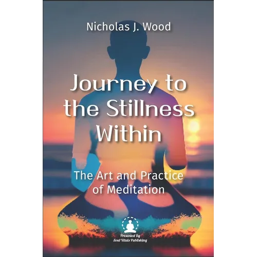Journey to the Stillness Within: The Art and Practice of Meditation - Paperback | Books | Wiccan Center