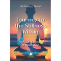 Journey to the Stillness Within: The Art and Practice of Meditation - Paperback | Books | Wiccan Center