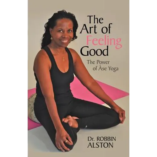 The Art of Feeling Good: The Power of ASE Yoga - Paperback | Books | Wiccan Center