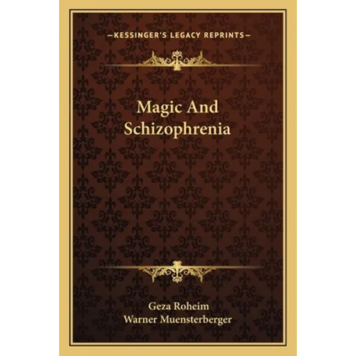 Magic And Schizophrenia - Paperback | Books | Wiccan Center