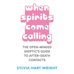 When Spirits Come Calling: The Open-Minded Skeptic's Guide to After-Death Contacts - Paperback | Books | Wiccan Center