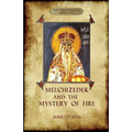 Melchizedek and the Mystery of Fire - Paperback | Books | Wiccan Center