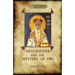 Melchizedek and the Mystery of Fire - Paperback | Books | Wiccan Center