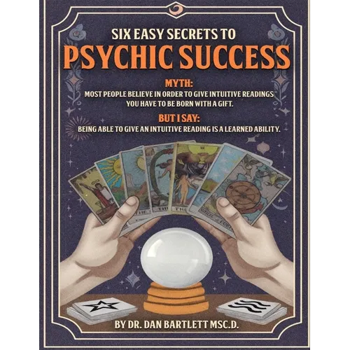 Six Easy Secrets to Psychic Success: How to Start, Grow and Succeed at Your Psychic Business By Applying These Six Easy Secrets - Paperback | Books | Wiccan Center