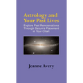 Astrology and Your Past Lives - Hardcover | Books | Wiccan Center
