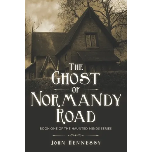 The Ghost of Normandy Road: Haunted Minds Series Book One (A Supernatural Ghost Thriller) - Paperback | Books | Wiccan Center