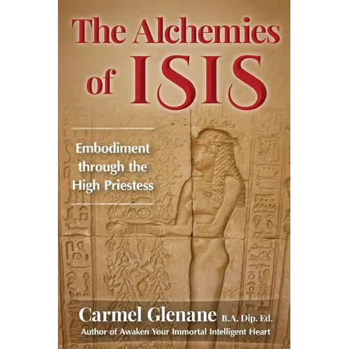 The Alchemies of Isis: Embodiment through the High Priestess - Paperback | Books | Wiccan Center
