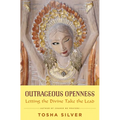 Outrageous Openness: Letting the Divine Take the Lead - Paperback | Books | Wiccan Center