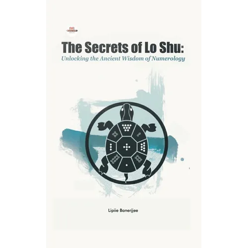 The Secrets of Lo Shu Unlocking the Ancient Wisdom of Numerology - Paperback | Books | Wiccan Center