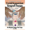 Breakthrough Therapies: Crystal Acupuncture & Teragram Therapy - Paperback | Books | Wiccan Center
