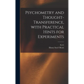 Psychometry and Thought-transference, With Practical Hints for Experiments - Hardcover | Books | Wiccan Center