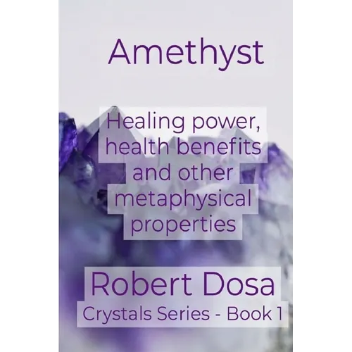 Amethyst: Healing power, health benefits and other metaphysical properties - Paperback | Books | Wiccan Center