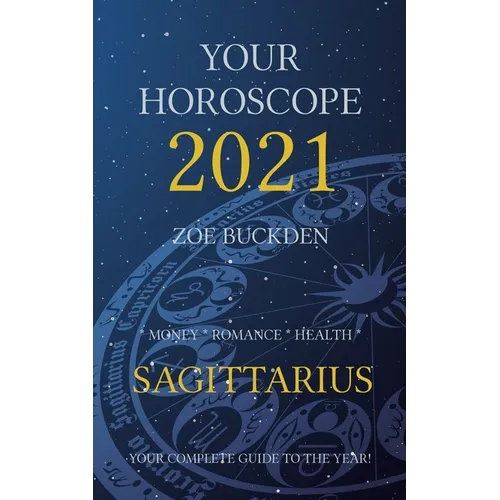 Your Horoscope 2021: Sagittarius - Paperback | Books | Wiccan Center