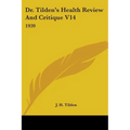 Dr. Tilden's Health Review And Critique V14: 1939 - Paperback | Books | Wiccan Center
