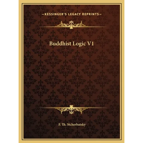 Buddhist Logic V1 - Hardcover | Books | Wiccan Center