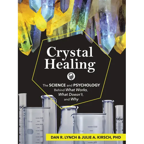 Crystal Healing: The Science and Psychology Behind What Works, What Doesn't, and Why - Paperback | Books | Wiccan Center
