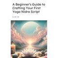 A Beginner's Guide to Crafting Your First Yoga Nidra Script: Learn How to Write a Yoga Nidra Script - Paperback | Books | Wiccan Center