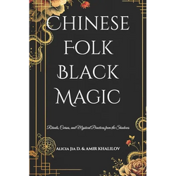 Chinese Folk Black Magic: Rituals, Curses, and Mystical Practices from the Shadows - Paperback | Books | Wiccan Center