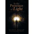 In the Presence of Light: A Funeral Director's Journey from Mourning to Mediumship - Hardcover | Books | Wiccan Center
