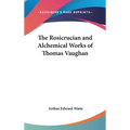 The Rosicrucian and Alchemical Works of Thomas Vaughan - Hardcover | Books | Wiccan Center