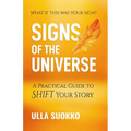 Signs of the Universe: A Practical Guide to Shift Your Story - Paperback | Books | Wiccan Center