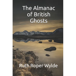 The Almanac of British Ghosts - Paperback | Books | Wiccan Center