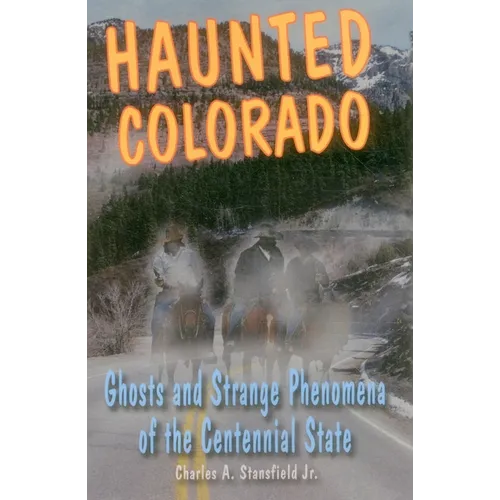 Haunted Colorado - Paperback | Books | Wiccan Center