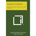 Sunrise to Eternity: A Study in Jacob Boehme's Life and Thought - Paperback | Books | Wiccan Center
