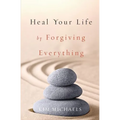 Heal Your Life by Forgiving Everything - Paperback | Books | Wiccan Center