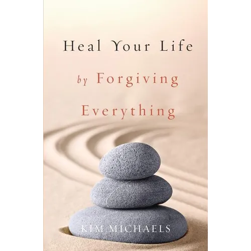 Heal Your Life by Forgiving Everything - Paperback | Books | Wiccan Center