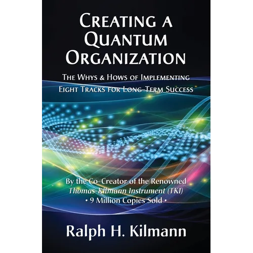 Creating a Quantum Organization: The Whys and Hows of Implementing Eight Tracks for Long-Term Success - Hardcover | Books | Wiccan Center